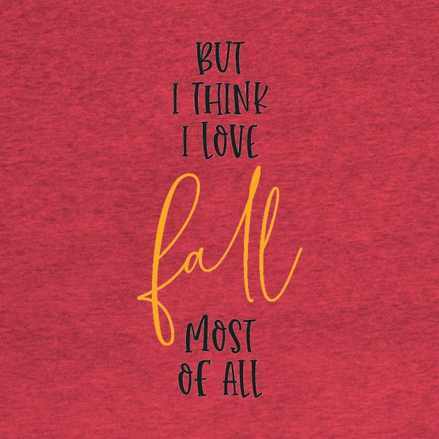 But I think i love fall most of all by Things2followuhome